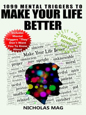 cover image of 1099 Mental Triggers to Make Your Life Better (and Other People's Lives Better, Too)